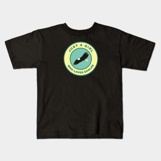 Just a girl who loves Eagles Kids T-Shirt by InspiredCreative